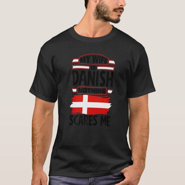 Camiseta Denmark Danish Denmark Flag My Wife IS Danish (Anverso)