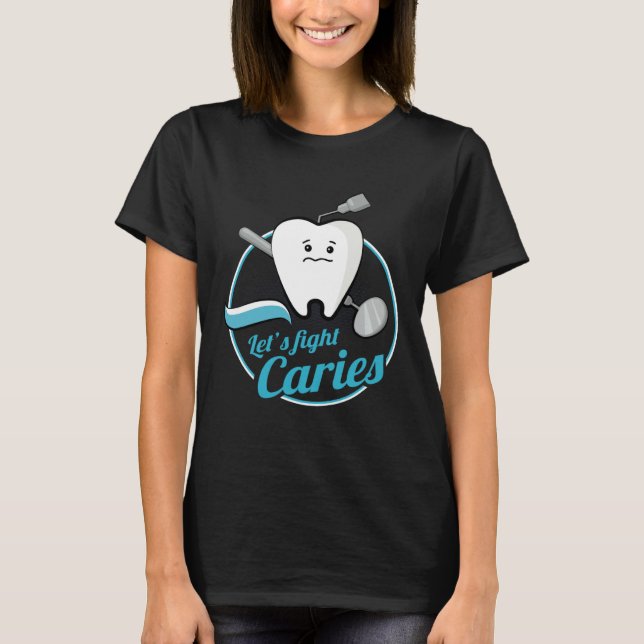 Camiseta Dental Assistant Caries Dentist Dentistry Student  (Anverso)