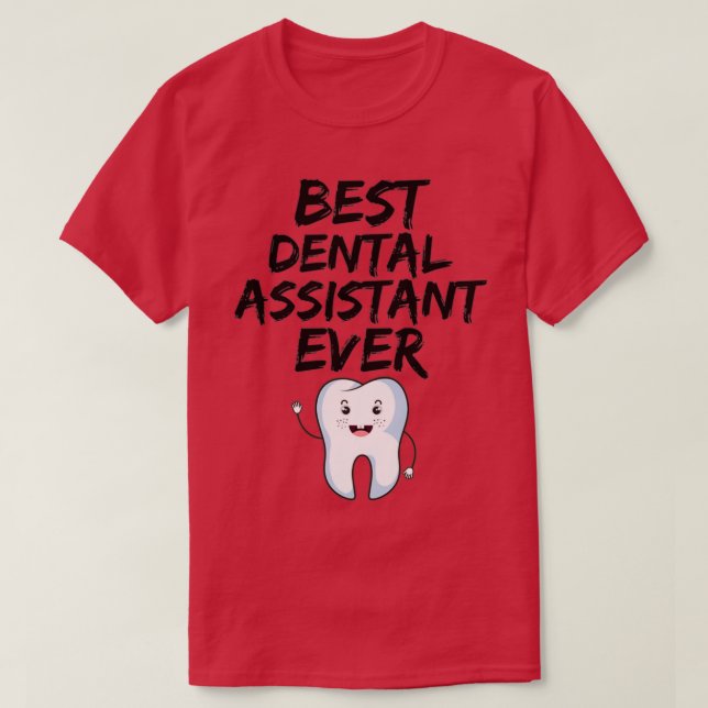 Camiseta Dental Assistant Mejor Idea de regalo divertida (Diseño del anverso)