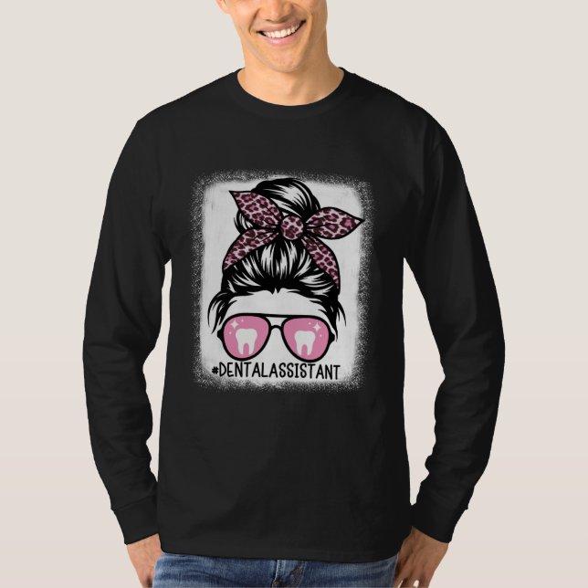 Camiseta Dental Assistant Messy Bun Bleached  Dentist Hygie (Anverso)