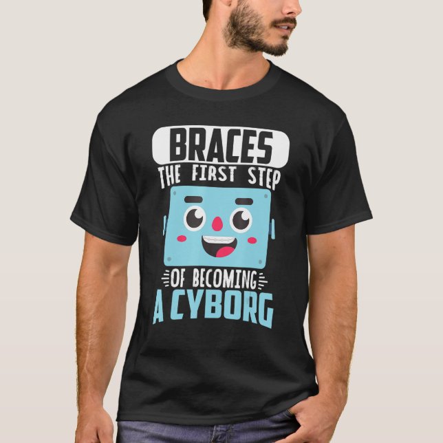 Camiseta Dental Braces Orthodontic Dentist Becoming A Cybor (Anverso)