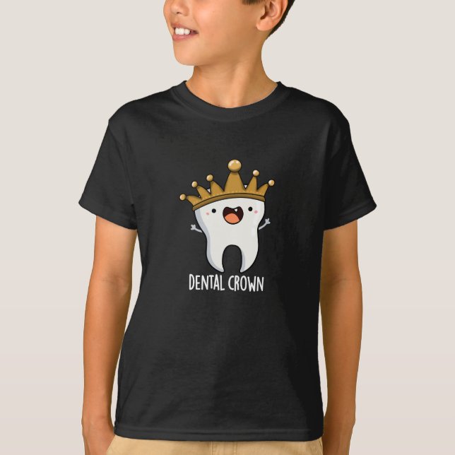 Camiseta Dental Crown Funny Tooth Pun Dark BG (Anverso)