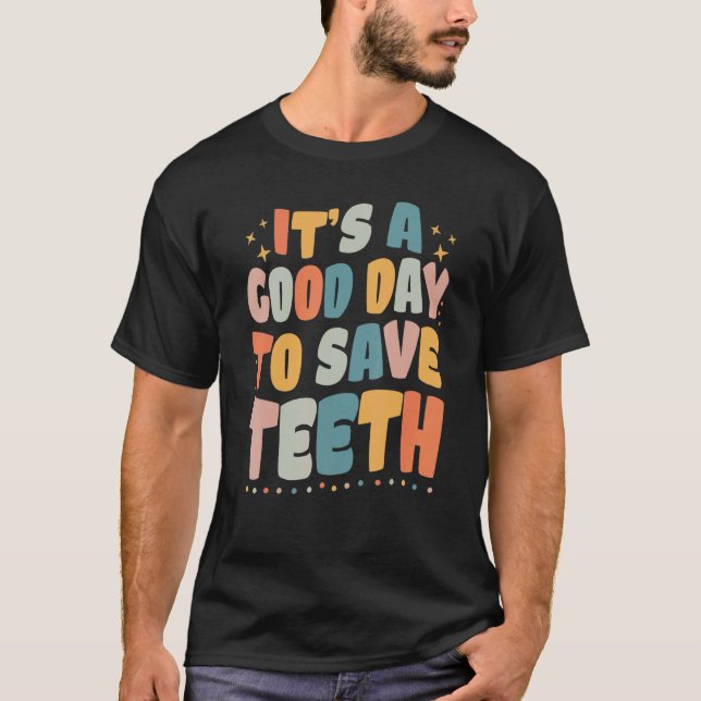 Camiseta Dental Es un buen día para salvar a la Dentista Di (Anverso)