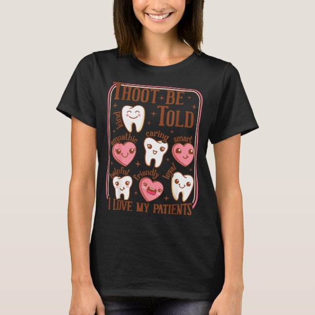 Camiseta Dental Hygienist Valentine's Day Dentist Squad Too (Anverso)