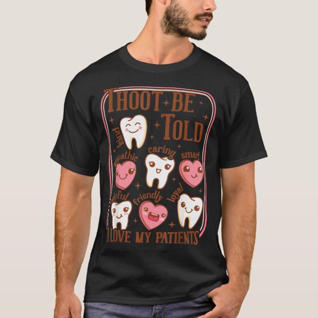 Camiseta Dental Hygienist Valentine's Day Dentist Squad Too (Anverso)
