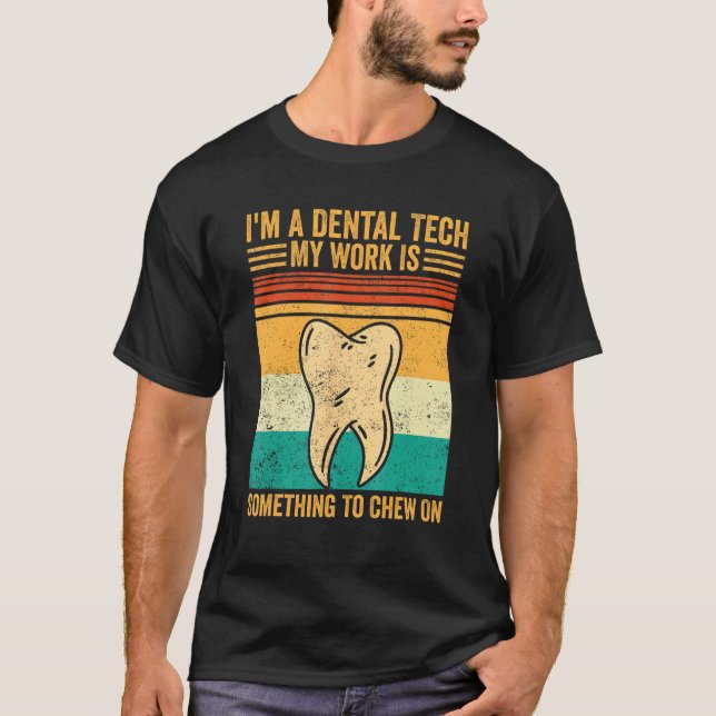 Camiseta Dental Lab Tech Technician Assistant Dental Tech C (Anverso)