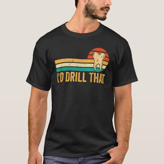 Camiseta Dental Lab Tech Technician Assistant I d Drill Tha (Anverso)
