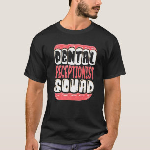Camiseta Dental Recepcionista Escuadrón Dientes Dentistas H