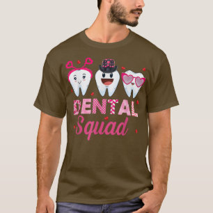 Camiseta Dental Squad Dental Life Dentist Funny Tooth Valen