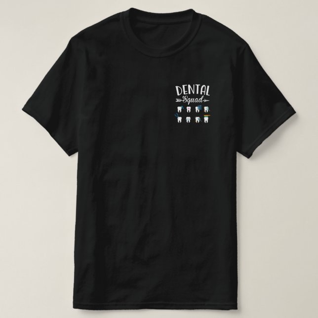 Camiseta Dental Squad Dentist Dental Student (Diseño del anverso)