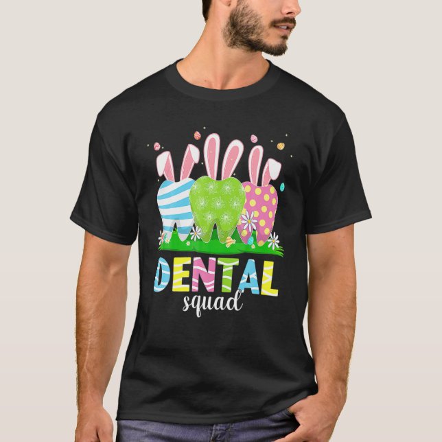 Camiseta Dental Squad Dentist Tooth Bunny Easter Eggys Flow (Anverso)