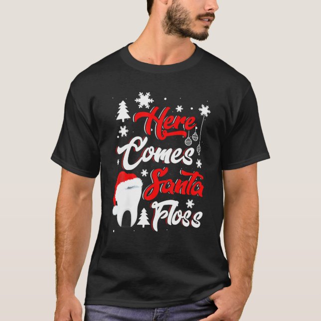 Camiseta Dentis Funny Aquí Viene Santa Floss Dental Funny X (Anverso)