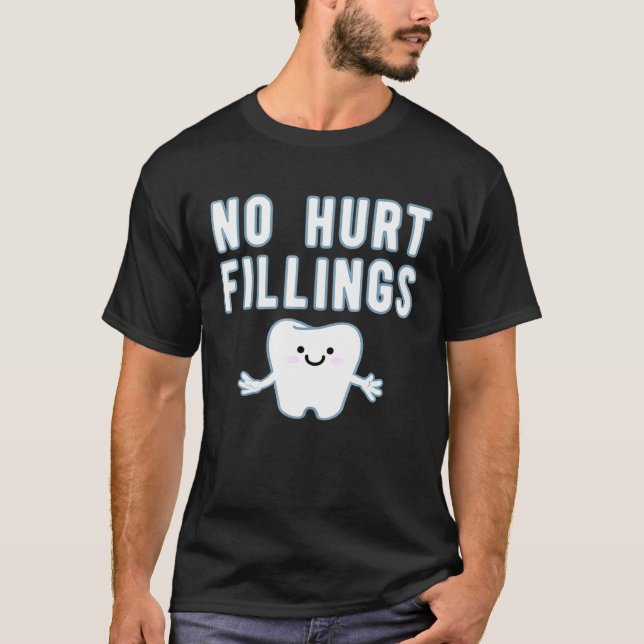 Camiseta Dentis No Hurt Fillings Tooth Tee (Anverso)