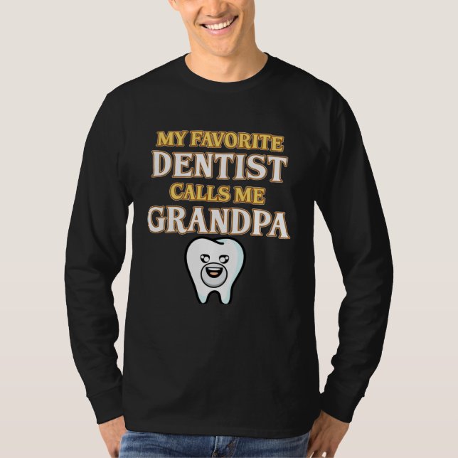 Camiseta Dentist Calls Me Grandpa Orthodontist Dental Surge (Anverso)