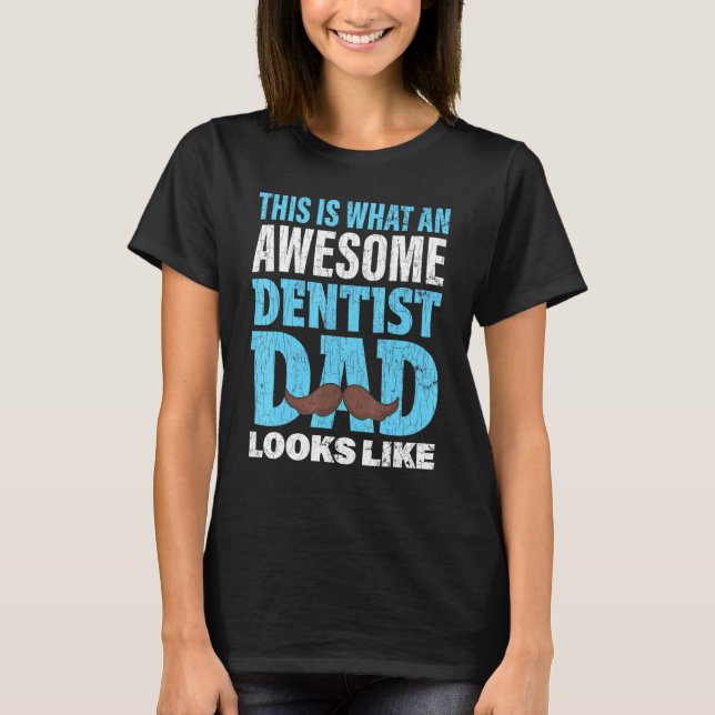 Camiseta Dentist Dad Dentistry (Anverso)