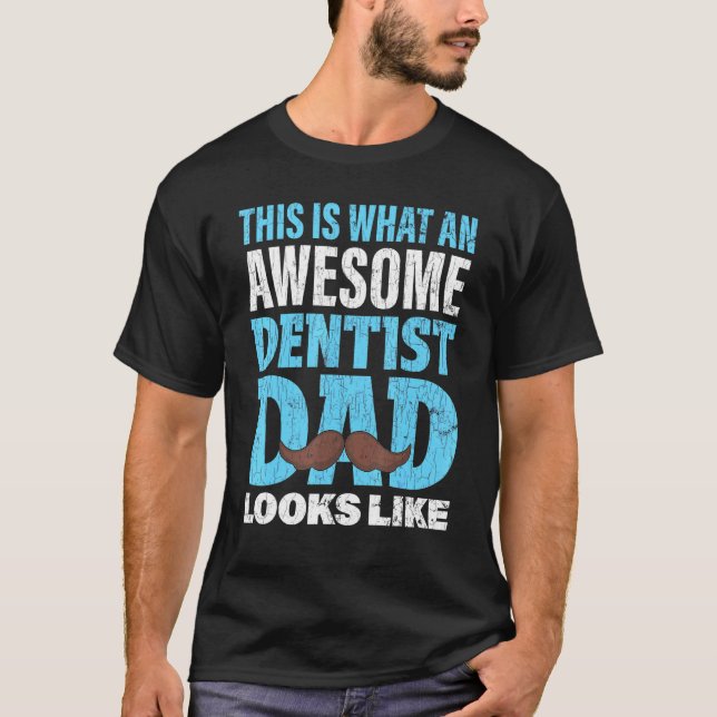 Camiseta Dentist Dad Dentistry (Anverso)