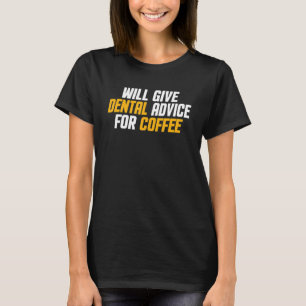Camiseta Dentist Dental Assistant Dará Asesoramiento Dental