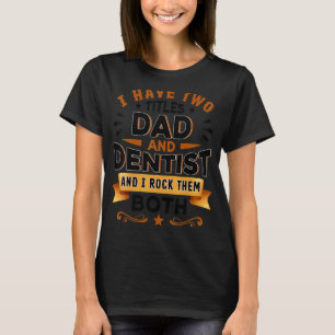 Camiseta Dentist Dentist Dental Assistant Dental Dad Den
