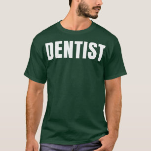 Camiseta Dentist Funny Job Title Profession Regalo de cumpl