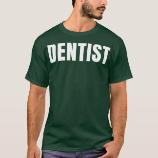 Camiseta Dentist Funny Job Title Profession Regalo de cumpl