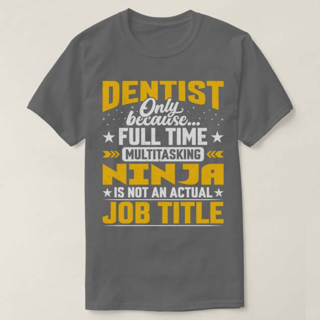 Camiseta Dentist Job Title Funny Dental Oral Médica Regalo (Diseño del anverso)