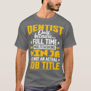 Camiseta Dentist Job Title Funny Dental Oral Médica Regalo