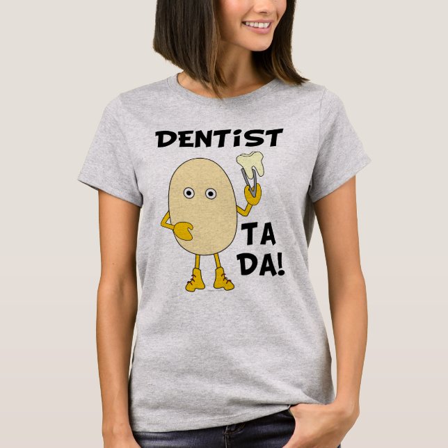 Camiseta Dentist Ta Da (Anverso)
