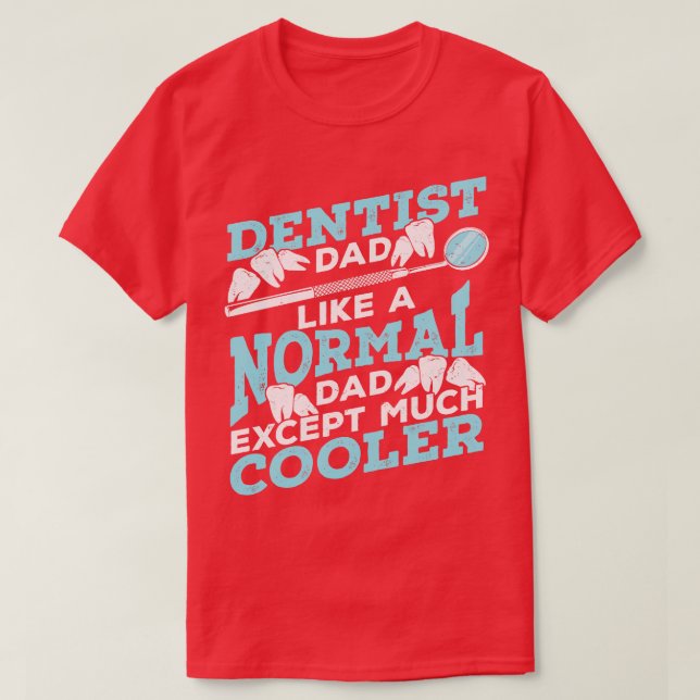 Camiseta Dentista Dad Dental Surgeon Father Gift (Diseño del anverso)