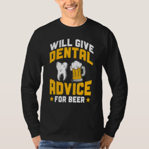 Camiseta Dentista Dará Asesoramiento Dental A La Cerveza