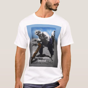 Camiseta Dentista de reemplazo