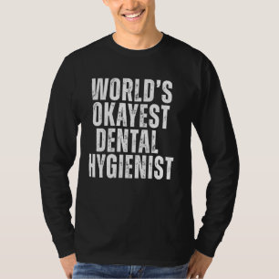 Camiseta Dentista divertida e higienista dental más Okayest