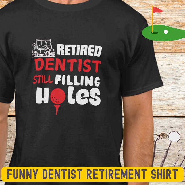 Camiseta Dentista divertida retirada Golfer (Subido por el creador)