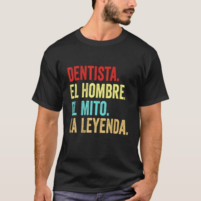 Camiseta Dentista El hombre el mito la Leyenda (Anverso)