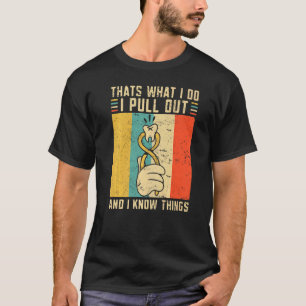 Camiseta Dentista Eso Es Lo Que Hago Y Lo Sé Muy Bien