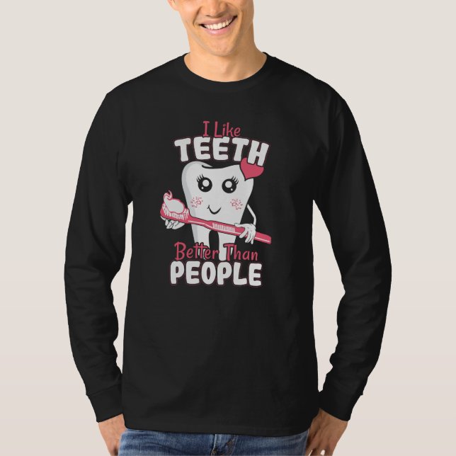Camiseta Dentista gracioso - Como los dientes mejor que la  (Anverso)