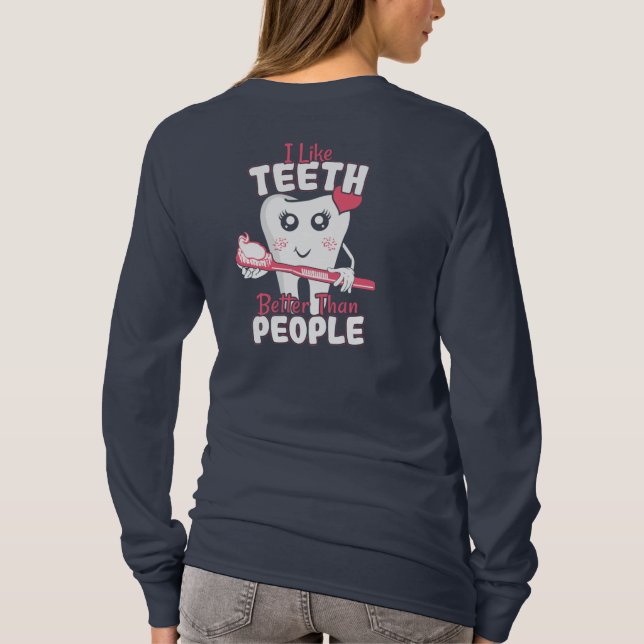 Camiseta Dentista gracioso - Como los dientes mejor que la  (Reverso)