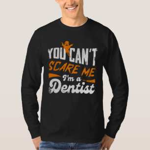 Camiseta Dentista gracioso 🦷 Nada me asusta   Dentist Gift