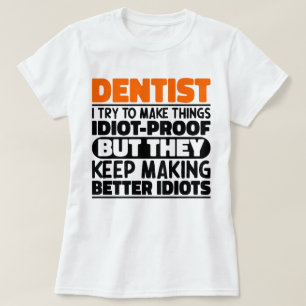 Camiseta Dentista Intento Hacer Las Cosas Divertidas Dentis