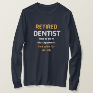 Camiseta Dentista jubilado Gracioso regalo de retiro texto 