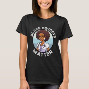Camiseta Dentista negro de la historia afroamericana negra