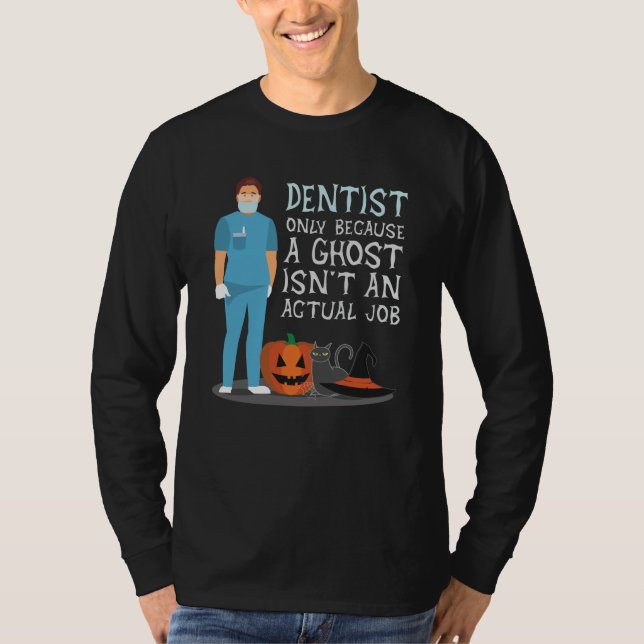Camiseta Dentista porque Fantasma no es un Halloween labora (Anverso)