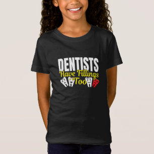 Camiseta Dentista También Tiene Empastes - Chiste de Sentim