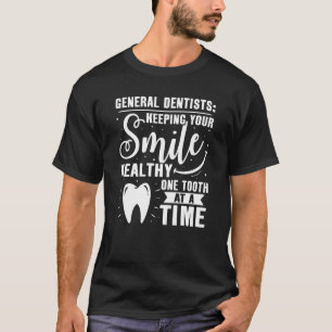 Camiseta Dentistas generales que mantienen sana su sonrisa