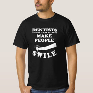 Camiseta Dentistas hacen sonreír a la gente   Cita divertid