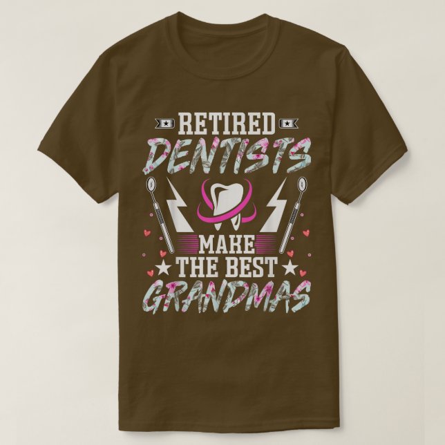 Camiseta Dentistas jubilados hacen de las mejores abuelas d (Diseño del anverso)