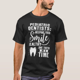 Camiseta Dentistas pediátricos que mantienen su sonrisa sal