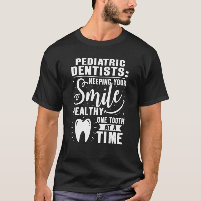 Camiseta Dentistas pediátricos que mantienen su sonrisa sal (Anverso)
