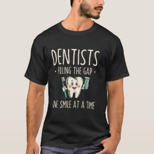 Camiseta Dentistas Rellenando La Brecha Una Sonrisa A La Ve