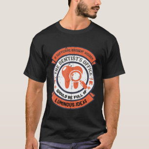 Camiseta Dentistas Si El Sufrimiento Trajo Sabiduría