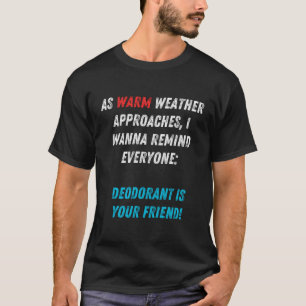 Camiseta Deodorante de recordatorio del clima cálido requer